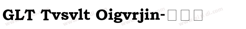 GLT Tvsvlt Oigvrjin字体转换
